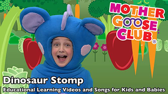 Dinosaur Stomp - Educational Learning Videos and Songs for Kids and Babies - Mother Goose Club (2013)