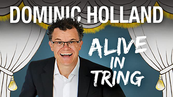 Dominic Holland: Alive In Tring (2020)