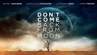 Don't Come Back From the Moon (2019)