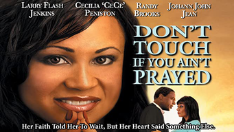 Don't Touch If  You Ain't Prayed (2011)