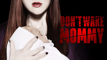 Don't Wake Mommy (2016)