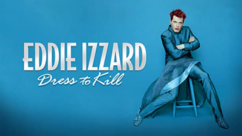 Eddie Izzard: Dress To Kill (1999)