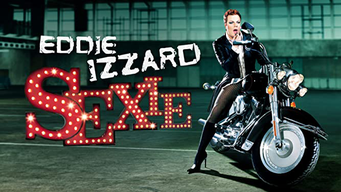 Eddie Izzard: SEXIE (2003)