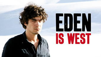 Eden is West (2009)