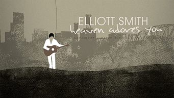 Elliott Smith - Heaven Adores You (2015)