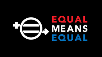Equal Means Equal (2016)