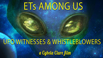 ETs Among Us: UFO Witnesses and Whistleblowers (2016)
