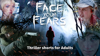Face your Fears | Thriller shorts for Adults (2020)