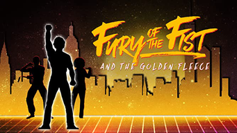 Fury of the Fist and The Golden Fleece (2018)