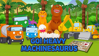 Go! Heavy Machinesaurus (2022)