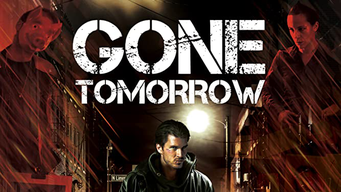 Gone Tomorrow (2018)