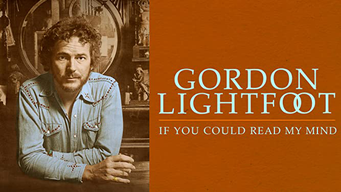 Gordon Lightfoot: If You Could Read My Mind (2020)