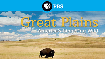 Great Plains: America's Lingering Wild (2013)