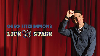 Greg Fitzsimmons: Life On Stage (2013)