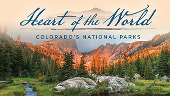 Heart of the World: Colorado's National Parks (2016)
