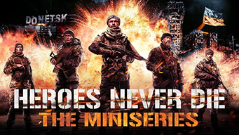 Heroes Never Die The Miniseries (2017)