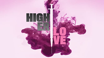 Higher Love (2020)