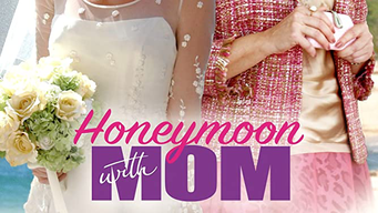 Honeymoon With Mom (2007)