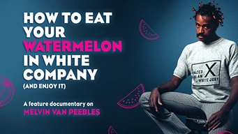 How to Eat Your Watermelon in White Company (and Enjoy It) (2005)