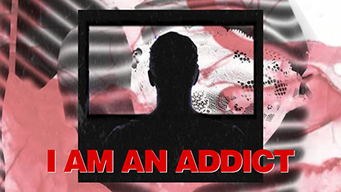 I Am An Addict (2021)