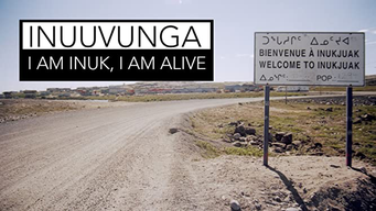 Inuuvunga - I Am Inuk, I Am Alive (2005)