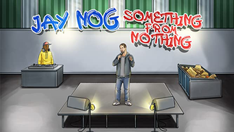 Jay Nog: Something From Nothing (2021)