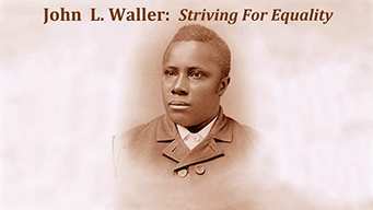 John L. Waller: Striving For Equality (2010)