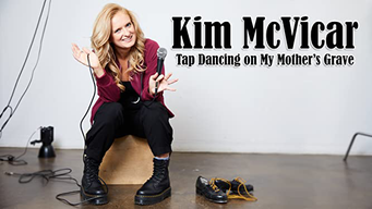 Kim McVicar: Tap Dancing on My Mother's Grave (2022)