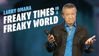 Larry Omaha: Freaky Times in a Freaky World (2019)