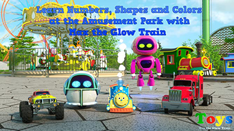 Learn Numbers, Shapes and Colors at the Amusement Park with Max the Glow Train (2015)