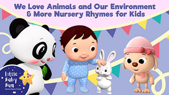Little Baby Bum - We Love Animals and Our Environment & More Nursery Rhymes for Kids (2020)