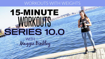 Maggie Binkley Fitness SERIES 10.0 (15-Minute Workouts) (2020)