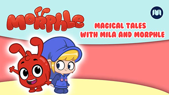 Magical Tales with Mila and Morphle (2019)