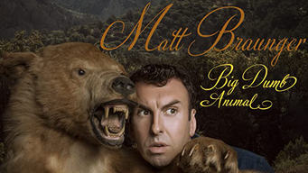 Matt Braunger: Big Dumb Animal (2015)