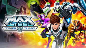 Max Steel Team Turbo (2020)