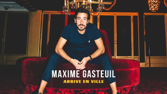 Maxime Gasteuil arrive en ville (2021)