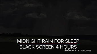 Midnight Rain for Sleep Black Screen 4 hours (2017)