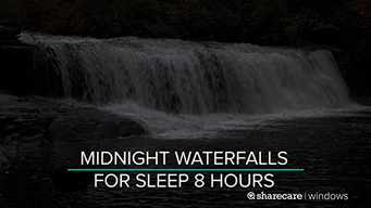 Midnight Waterfalls for Sleep 8 hours (2019)