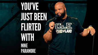Mike Paramore: You've Just Been Flirted With (2018)