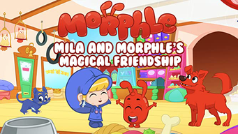 Mila and Morphle's Magical Friendship (2019)