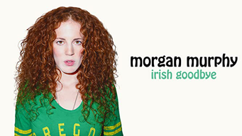 Morgan Murphy: Irish Goodbye (2014)