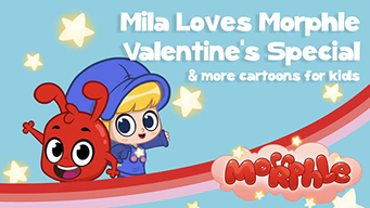 Morphle - Mila Loves Morphle Valentine's Special - & more cartoons for kids (2020)