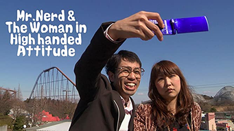 Mr.Nerd & The Woman in High handed Attitude (2021)