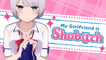 My Girlfriend is Shobitch (2017)