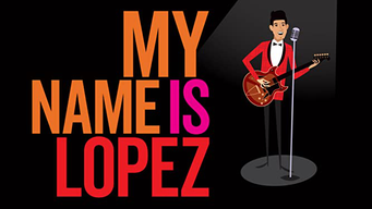 My Name is Lopez (2022)