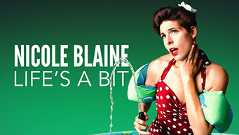 Nicole Blaine: Life's A Bit (2020)