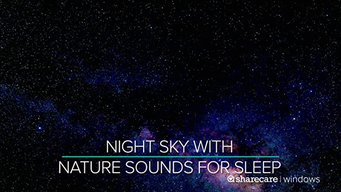 Night Sky With Nature Sounds with 432hz nature sound track for sleep (2020)
