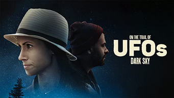 On The Trail of UFOS: Dark Sky (2021)