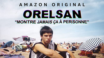 ORELSAN: Don't ever show this to anyone (2022)