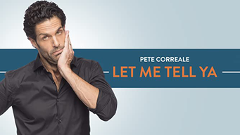 Pete Correale: Let Me Tell Ya (2015)